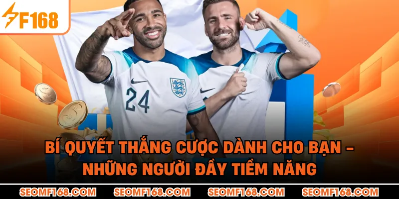 Bí quyết thắng cược dành cho bạn - những người đầy tiềm năng